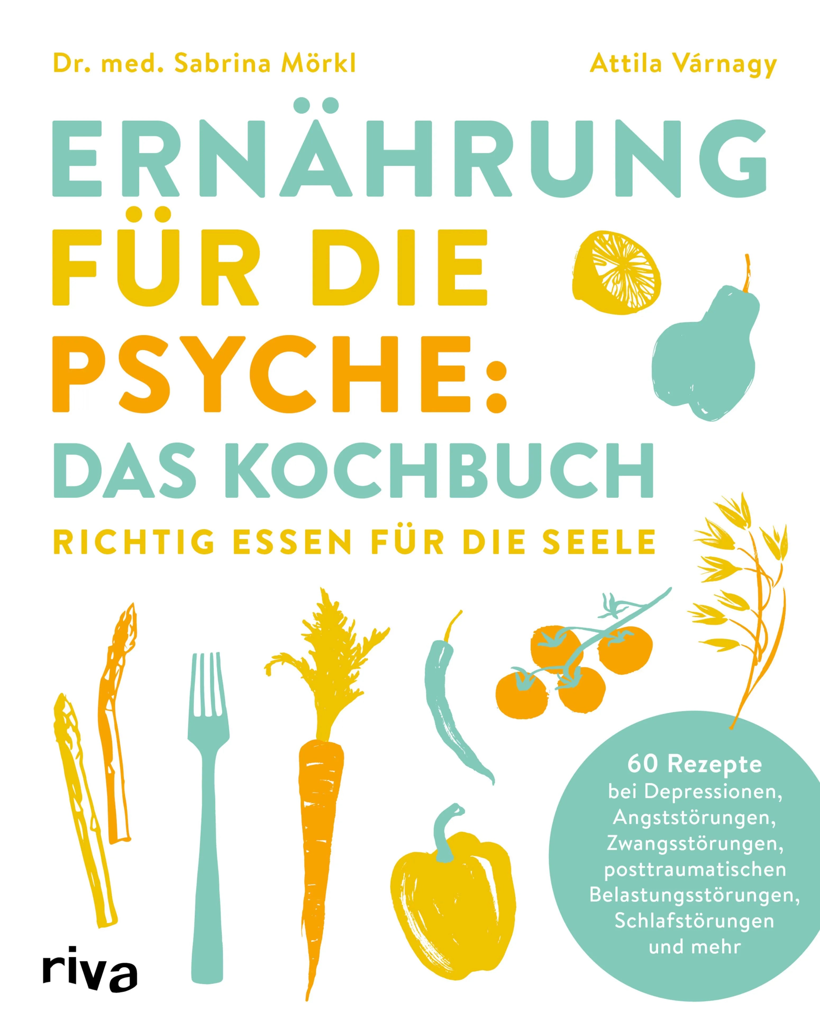 Cover: Ernährung für die Psyche: Das Kochbuch (E-Book) von Sabrina Mörkl