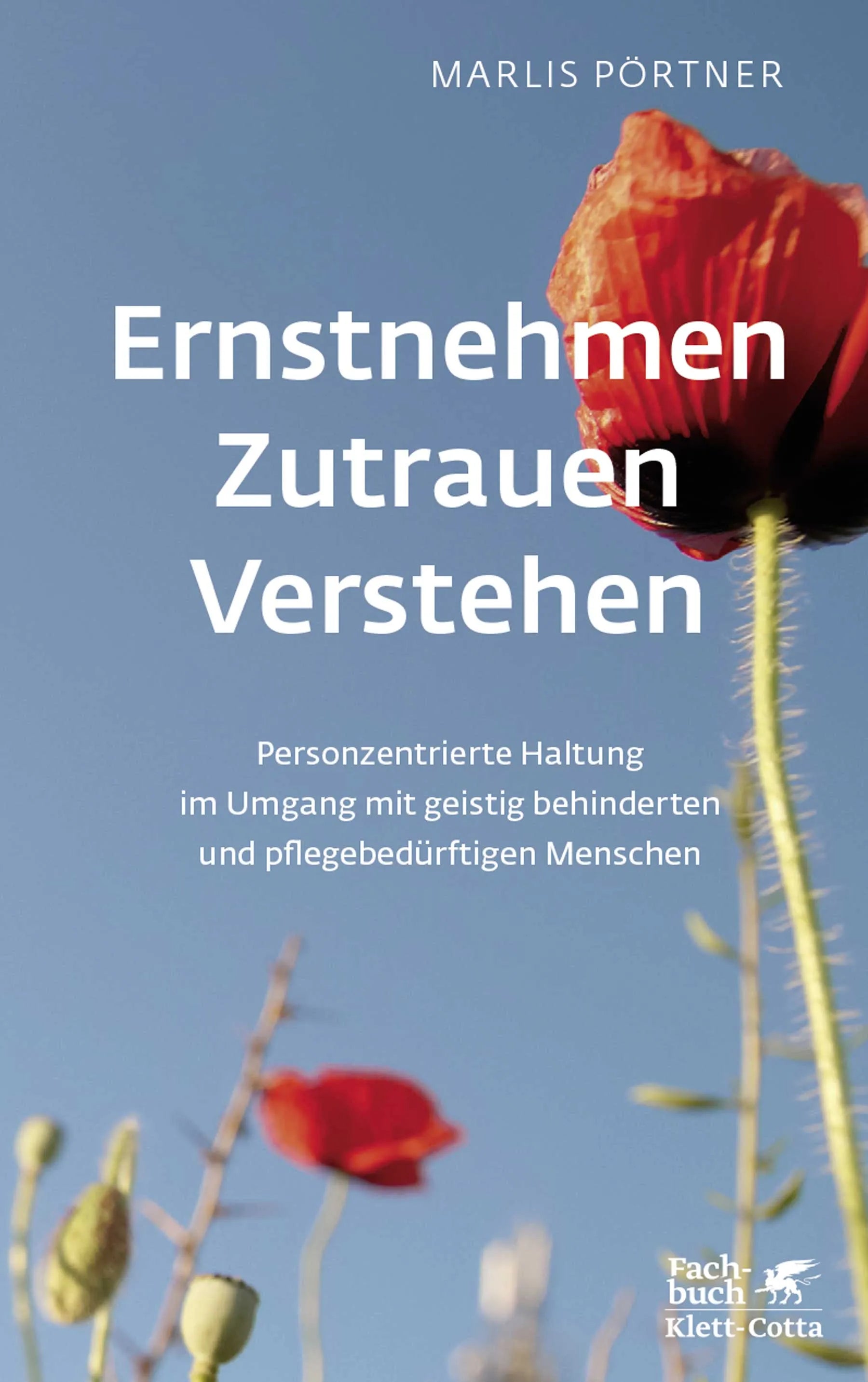 Buchcover von 'Ernstnehmen - Zutrauen - Verstehen' - Paperback von Marlis Pörtner