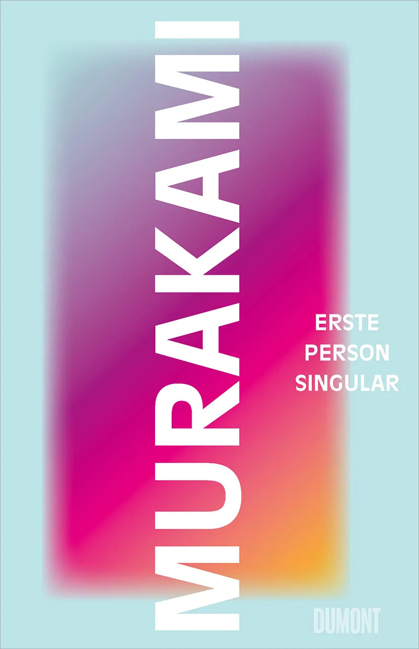 Buchcover von 'Erste Person Singular' - Gebundene Ausgabe von Haruki Murakami