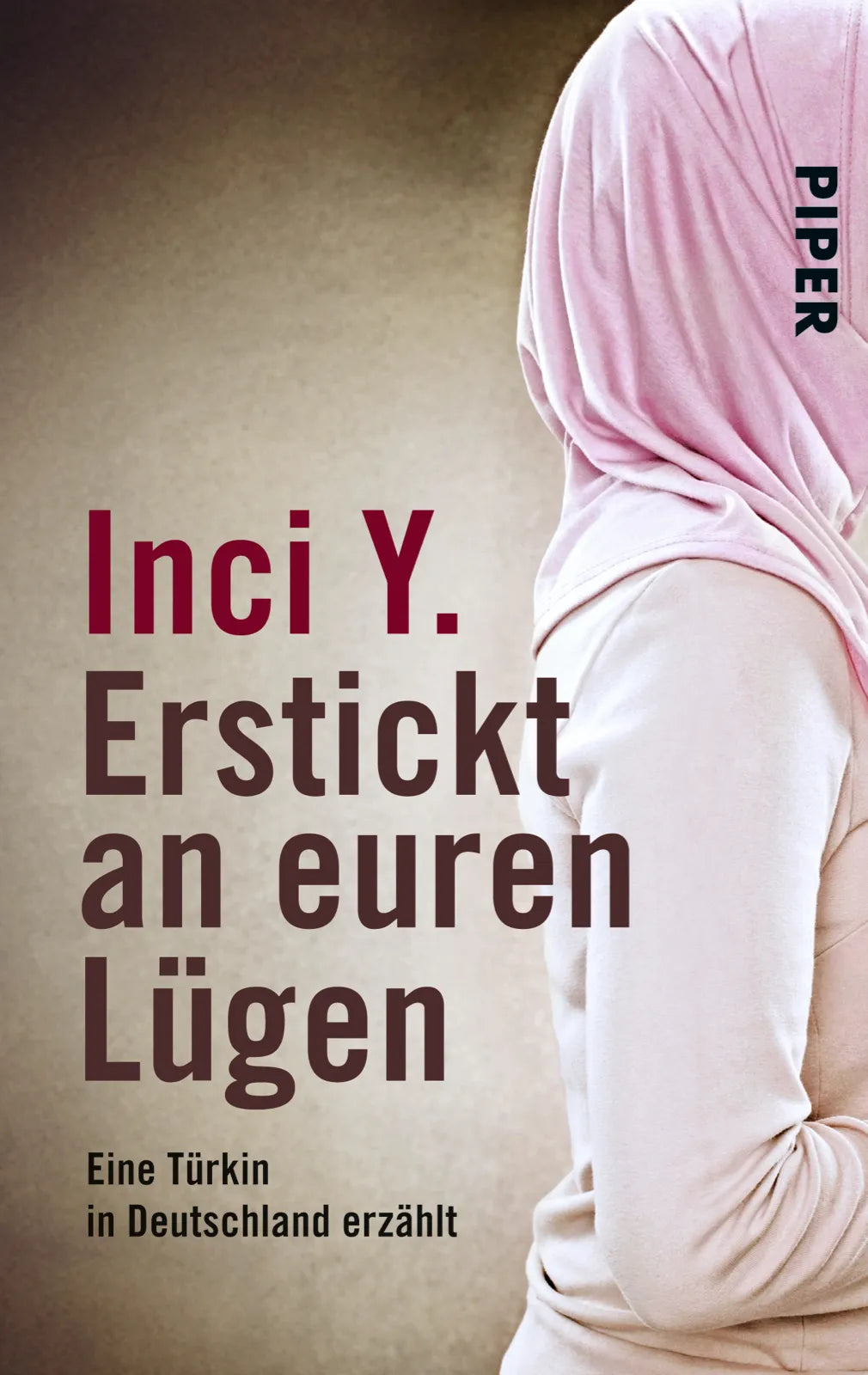 Buchcover von 'Erstickt an euren Lügen' - Taschenbuch von Inci Y.