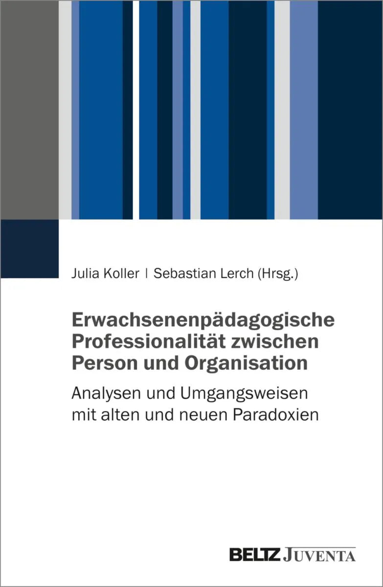 Cover: Erwachsenenpädagogische Professionalität zwischen Person und Organisation (E-Book) von Julia Koller