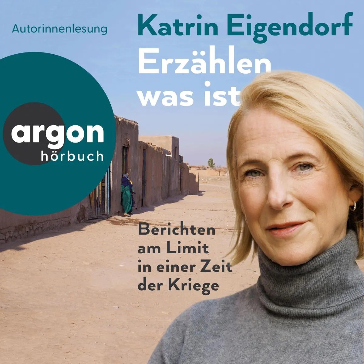 Cover: Erzählen, was ist (Hörbuch Download) von Katrin Eigendorf