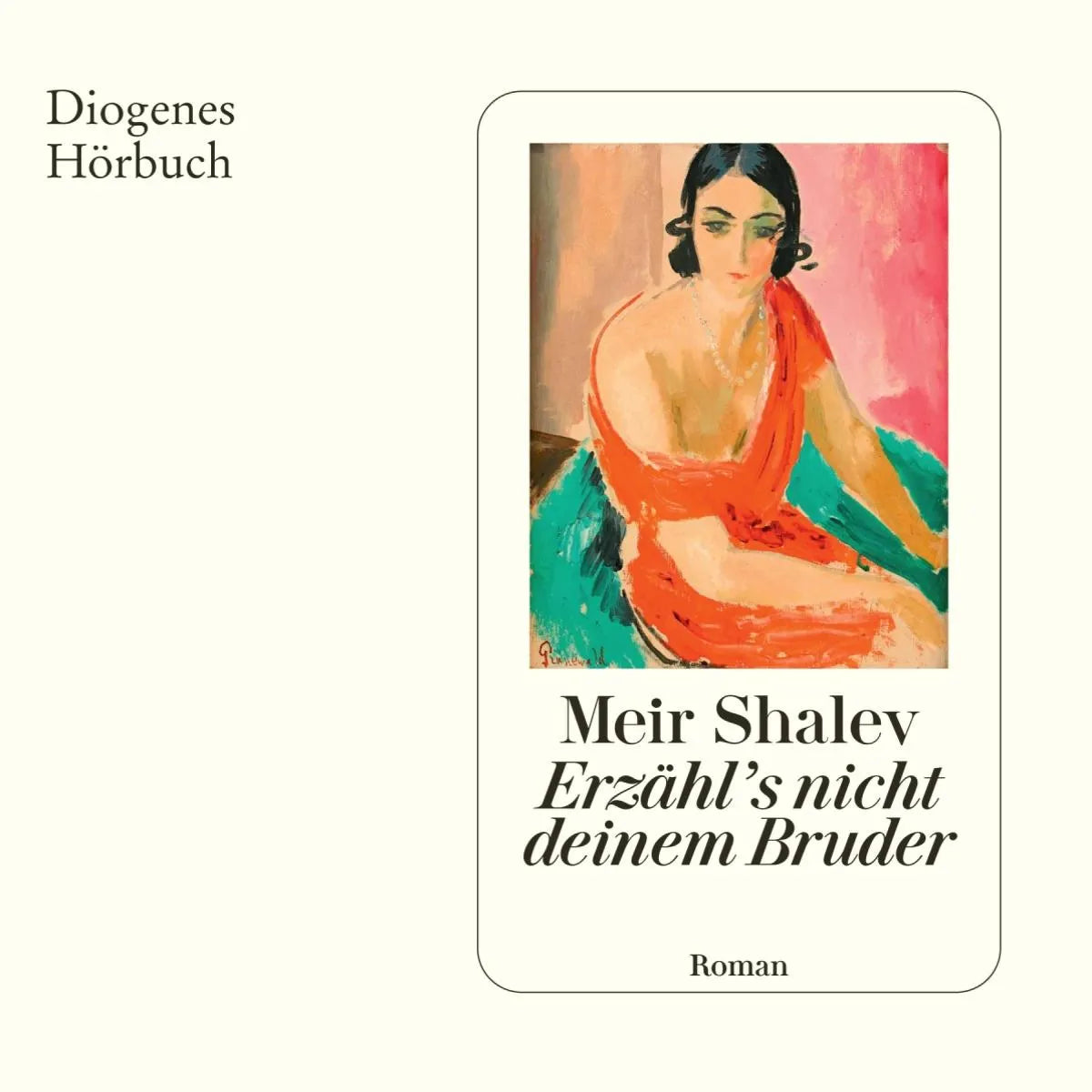 Cover: Erzähl's nicht deinem Bruder (Hörbuch Download) von Meir Shalev