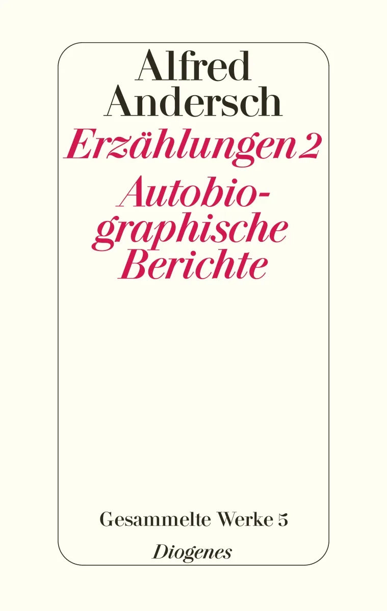 Buchcover von 'Erzählungen 2 / Autobiographische Berichte' - Gebundene Ausgabe von Alfred Andersch