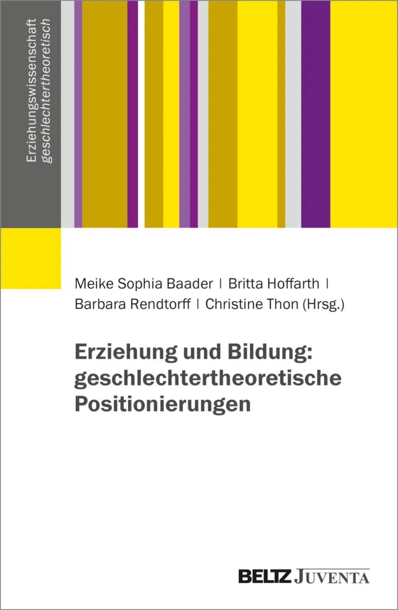 Cover: Erziehung und Bildung: geschlechtertheoretische Positionierungen (E-Book) von Meike Sophia Baader