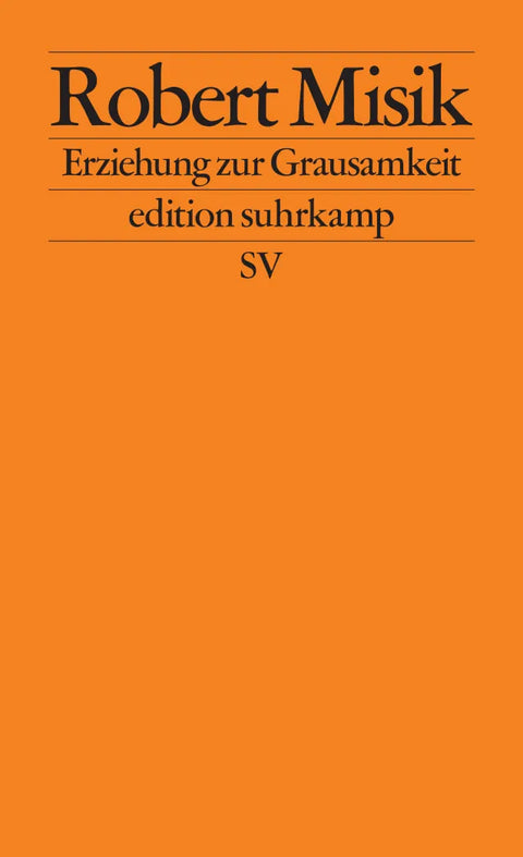 Erziehung zur Grausamkeit
