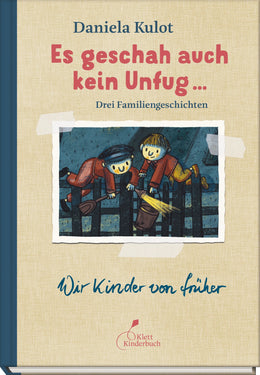 Buchcover von 'Es geschah auch kein Unfug ...' - Gebundene Ausgabe von Daniela Kulot
