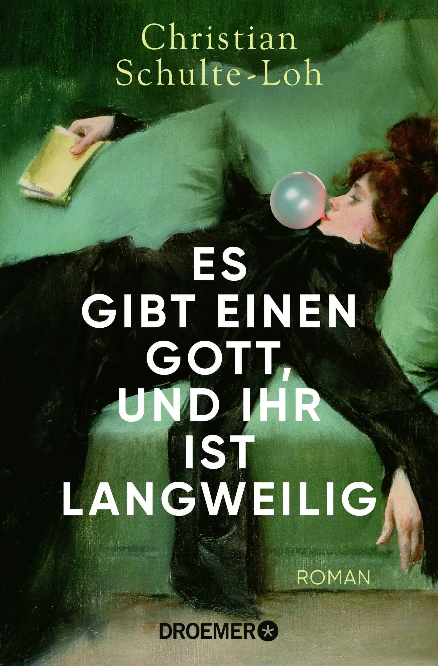 Buchcover von 'Es gibt einen Gott, und ihr ist langweilig' - Taschenbuch von Christian Schulte-Loh