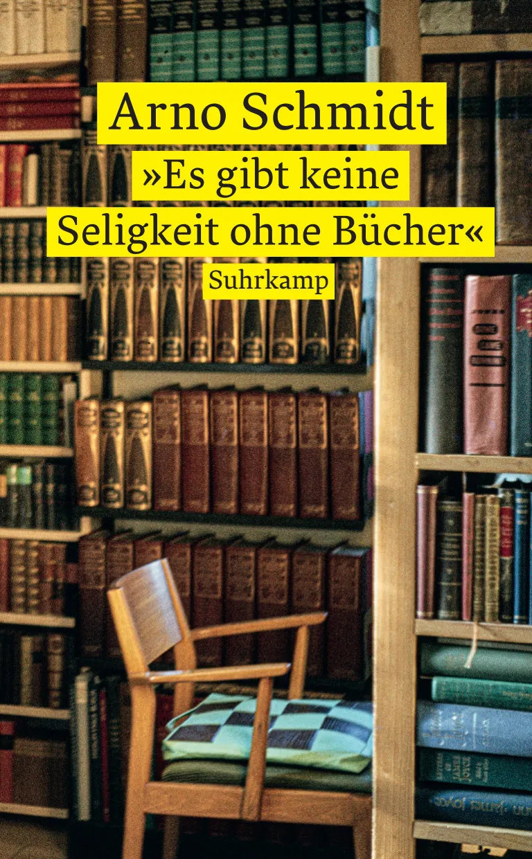 Buchcover von '»Es gibt keine Seligkeit ohne Bücher«' - Taschenbuch von Arno Schmidt