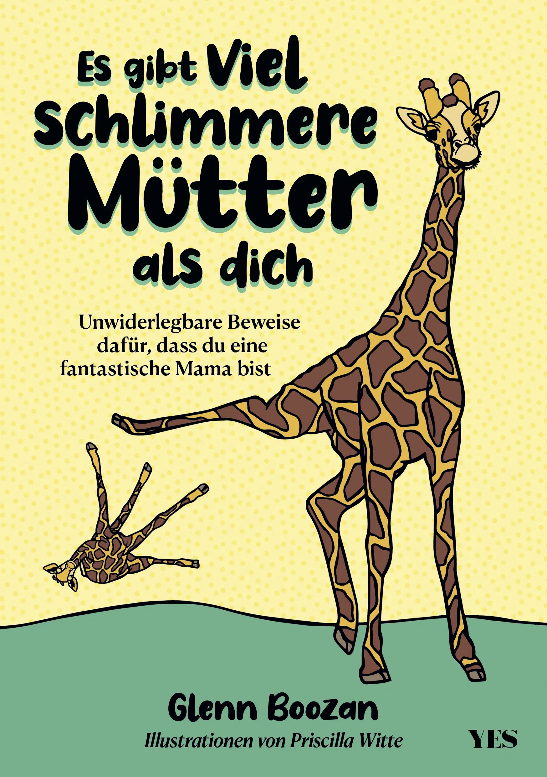 Buchcover von 'Es gibt viel schlimmere Mütter als dich' - Gebundene Ausgabe von Glenn Boozan