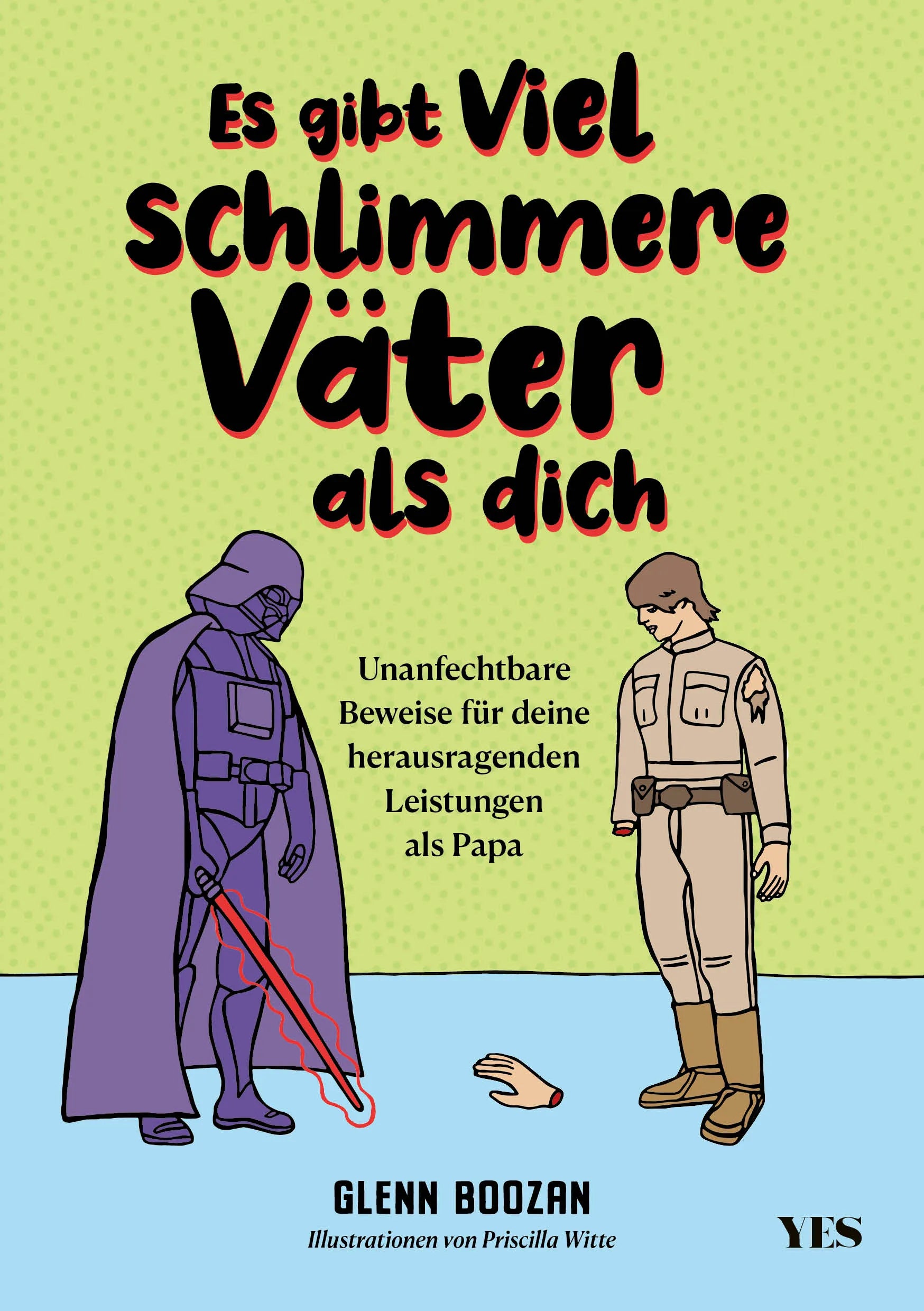 Buchcover von 'Es gibt viel schlimmere Väter als dich' - Gebundene Ausgabe von Glenn Boozan