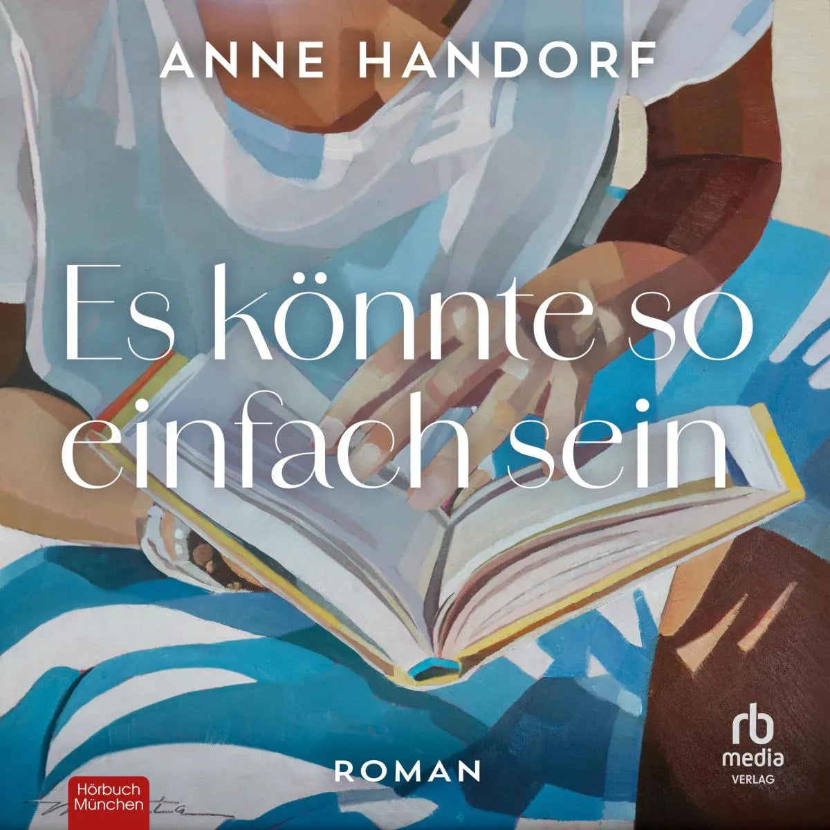 Cover: Es könnte so einfach sein (Hörbuch Download) von Anne Handorf