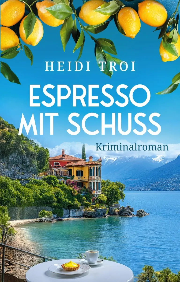 Cover: Espresso mit Schuss (E-Book) von Heidi Troi