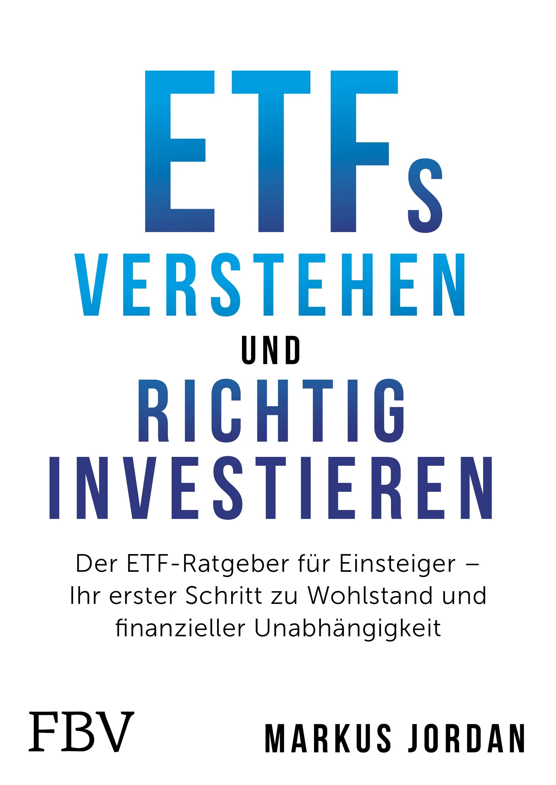 Buchcover von 'ETFs verstehen und richtig investieren' - Taschenbuch von Markus Jordan