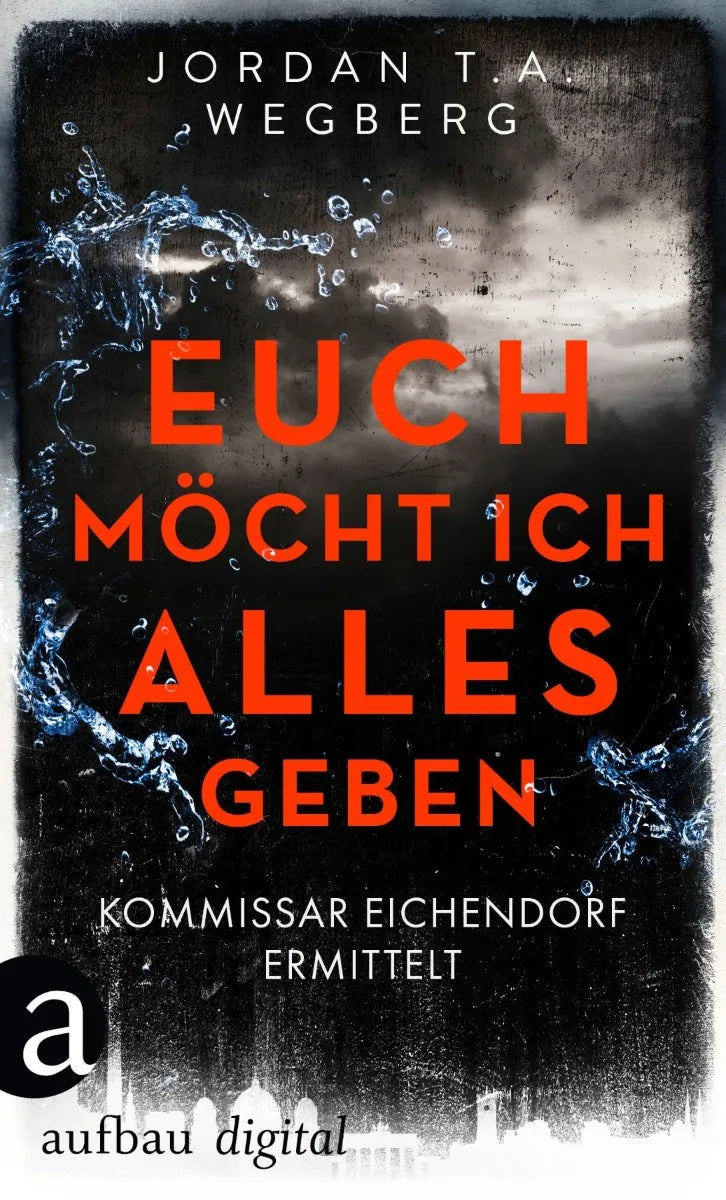 Cover: Euch möcht ich alles geben (E-Book) von Jordan T.A. Wegberg