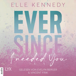Cover: Ever Since I Needed You (Hörbuch Download) von Elle Kennedy