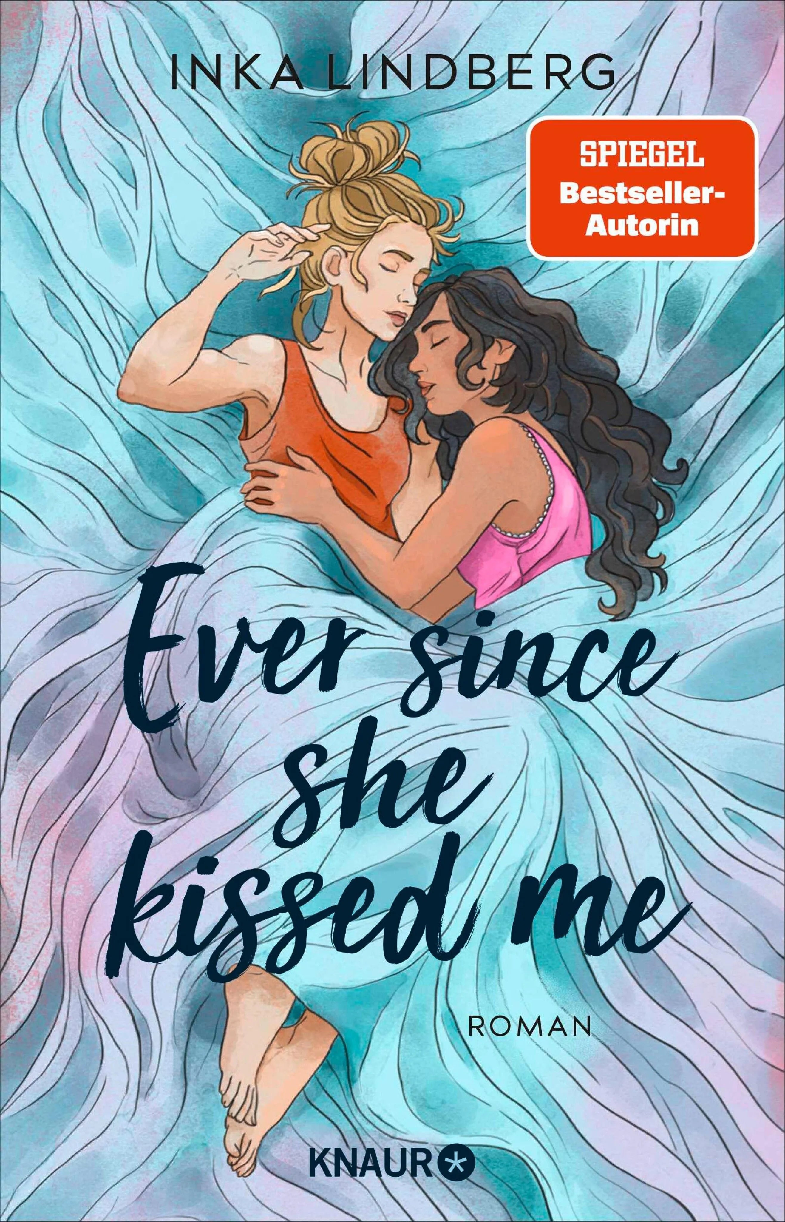 Cover: Ever since she kissed me (E-Book) von Inka Lindberg