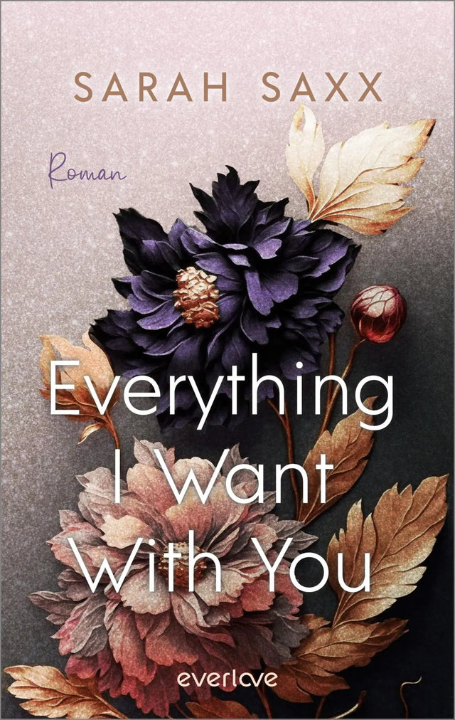 Buchcover von 'Everything I Want With You' - Paperback von Sarah Saxx