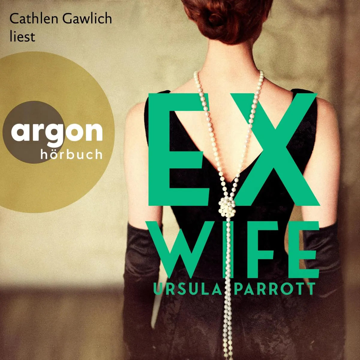 Cover: Ex-Wife (Hörbuch Download) von Ursula Parrott