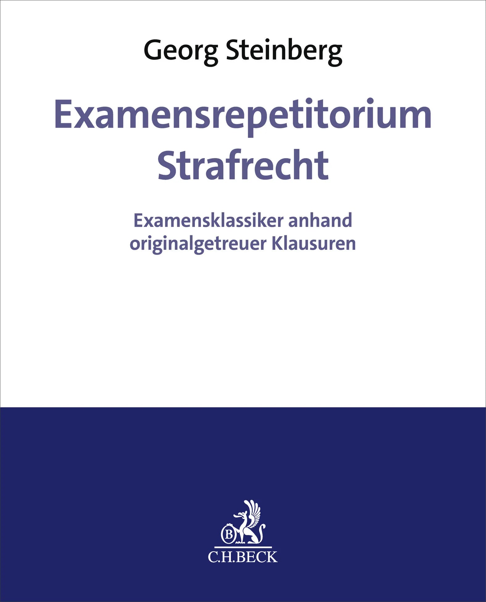 Cover: Examensrepetitorium Strafrecht (Taschenbuch) von Georg Steinberg