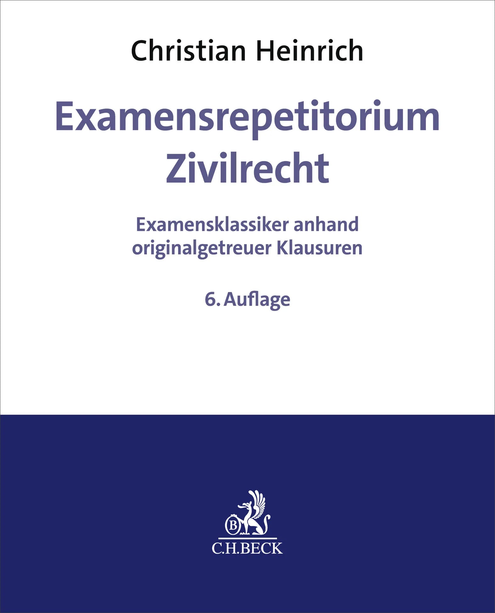 Cover: Examensrepetitorium Zivilrecht (Taschenbuch) von Christian Heinrich