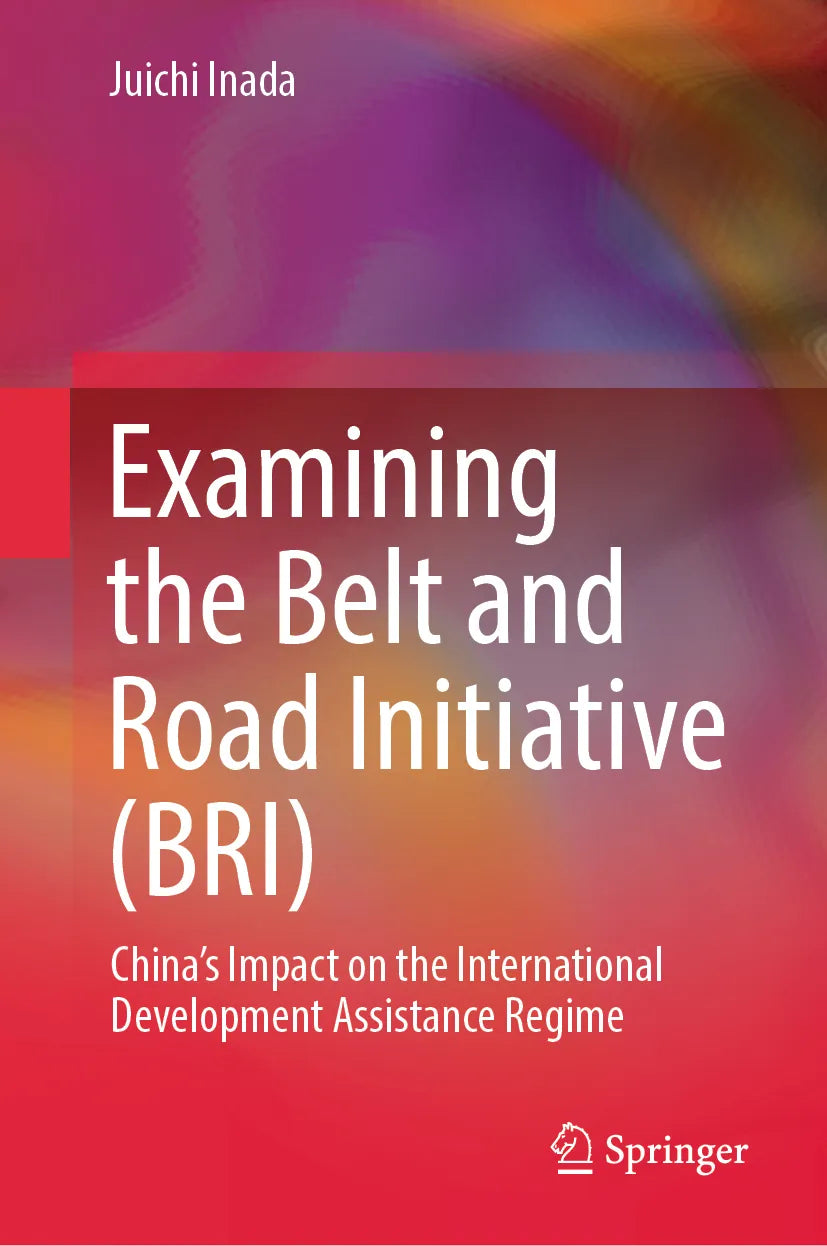 Cover: Examining the Belt and Road Initiative (E-Book) von Juichi Inada