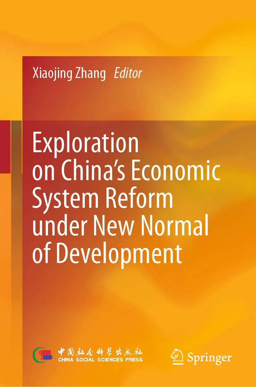 Cover: Exploration on China’s Economic System Reform under New Normal of Development (E-Book)