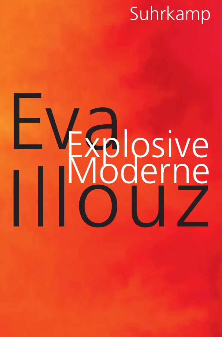 Cover: Explosive Moderne (Taschenbuch) von Eva Illouz