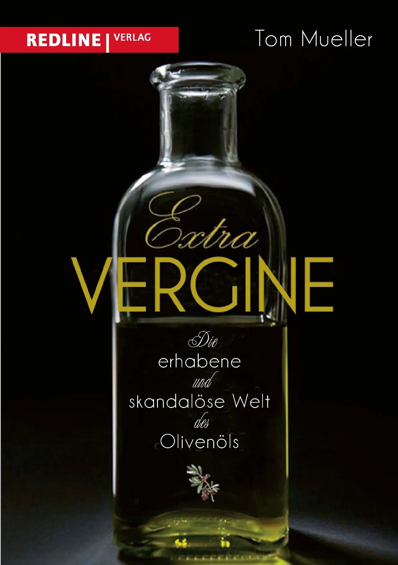 Buchcover von 'Extra Vergine' - Gebundene Ausgabe von Tom Mueller