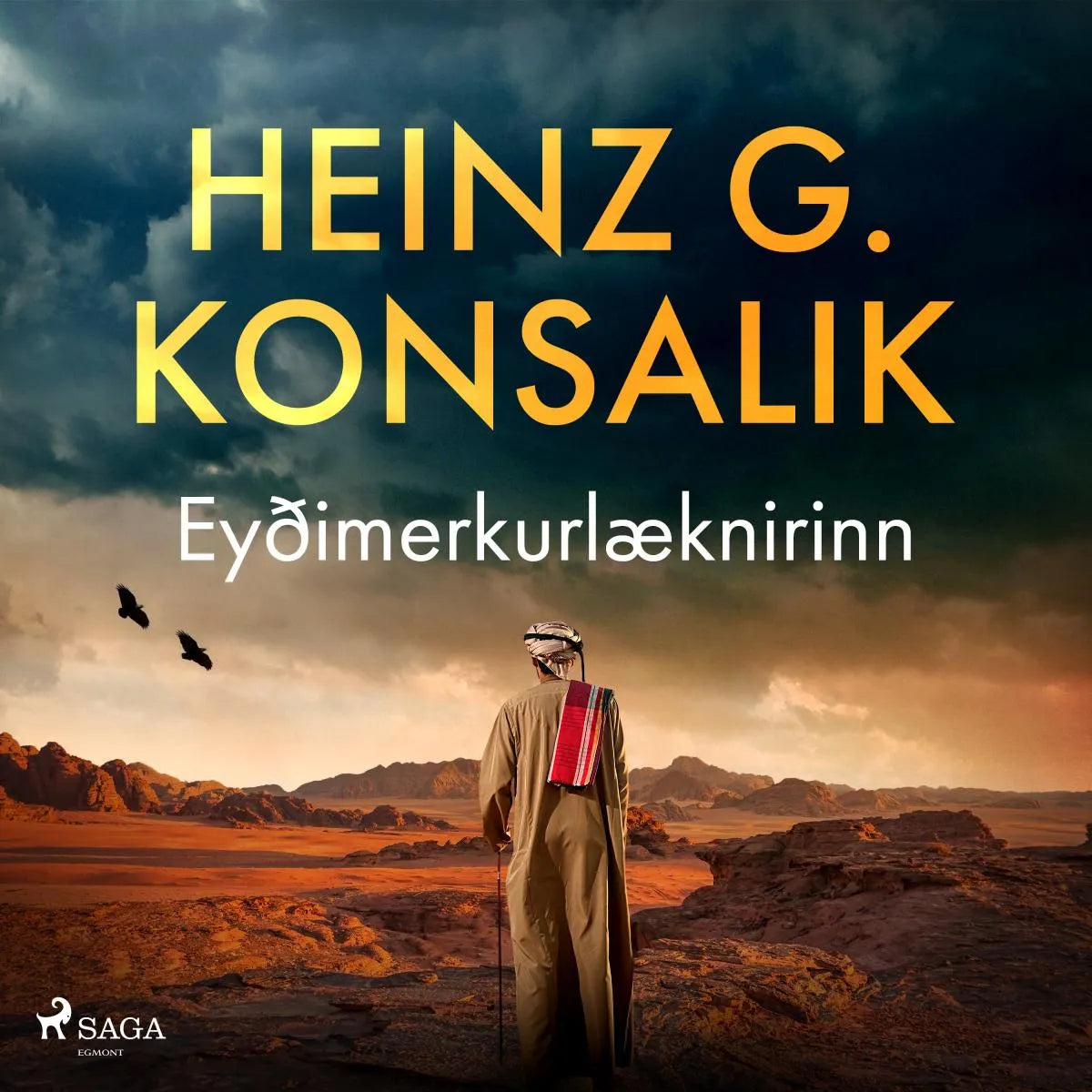 Cover: Eyðimerkurlæknirinn (Hörbuch Download) von Heinz G. Konsalik