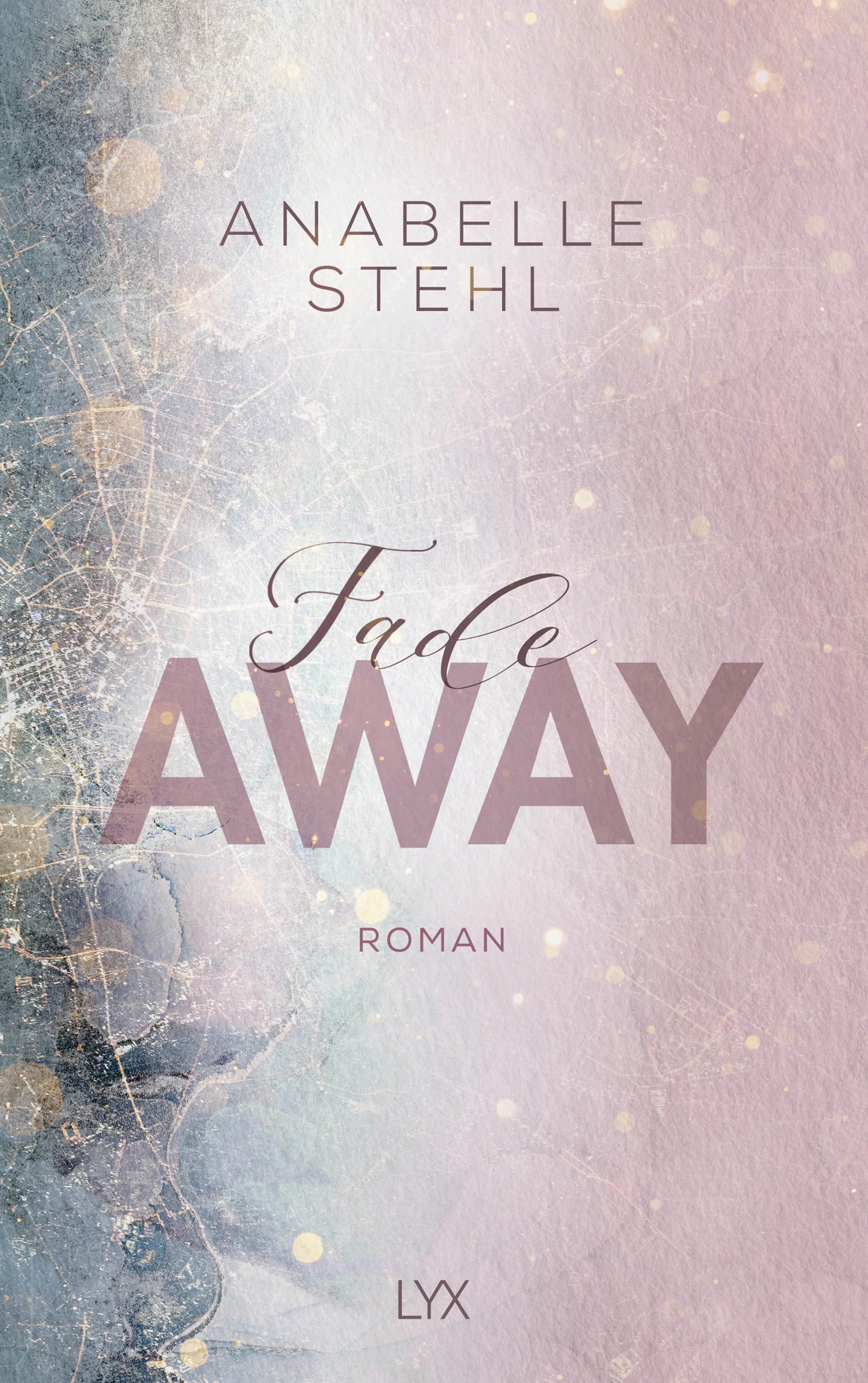 Buchcover von 'Fadeaway' - Paperback von Anabelle Stehl