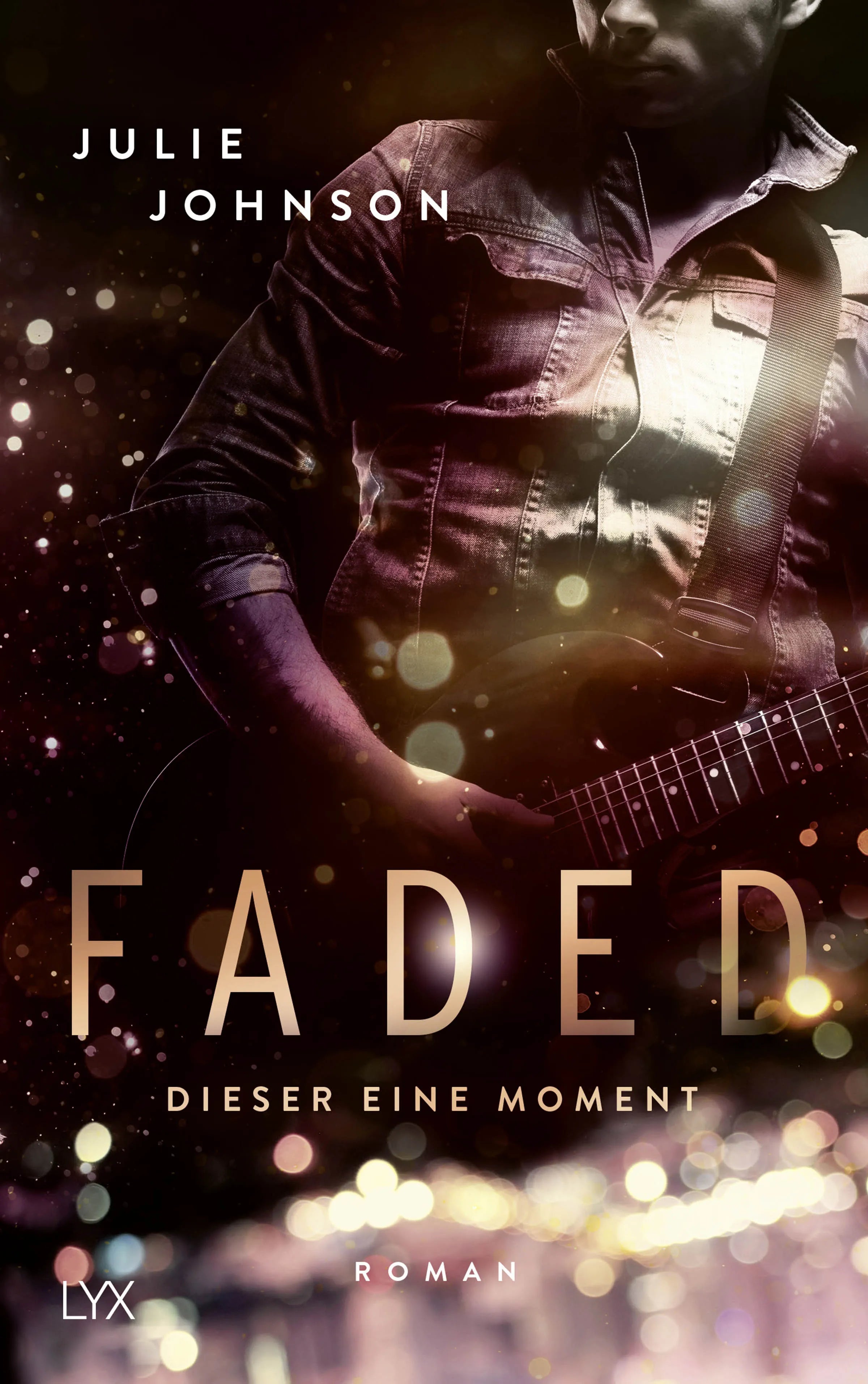 Buchcover von 'Faded - Dieser eine Moment' - Paperback von Julie Johnson