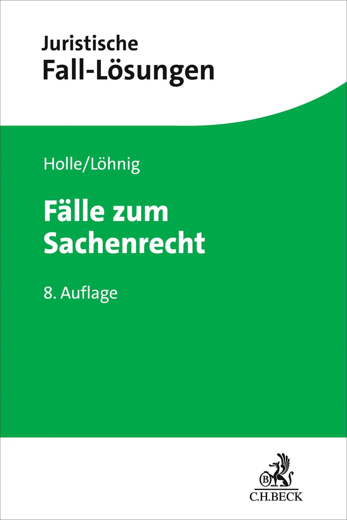 Cover: Fälle zum Sachenrecht (Taschenbuch) von Philipp Maximilian Holle