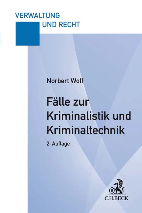 Buchcover von 'Fälle zur Kriminalistik und Kriminaltechnik' - Taschenbuch von Norbert Wolf