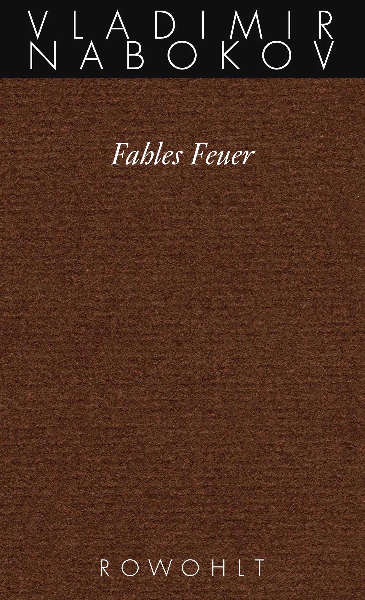 Buchcover von 'Fahles Feuer' - Gebundene Ausgabe von Vladimir Nabokov