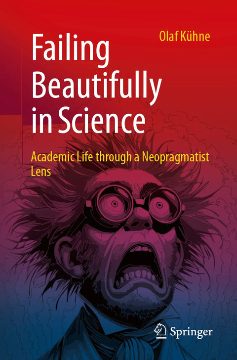 Failing Beautifully in Science