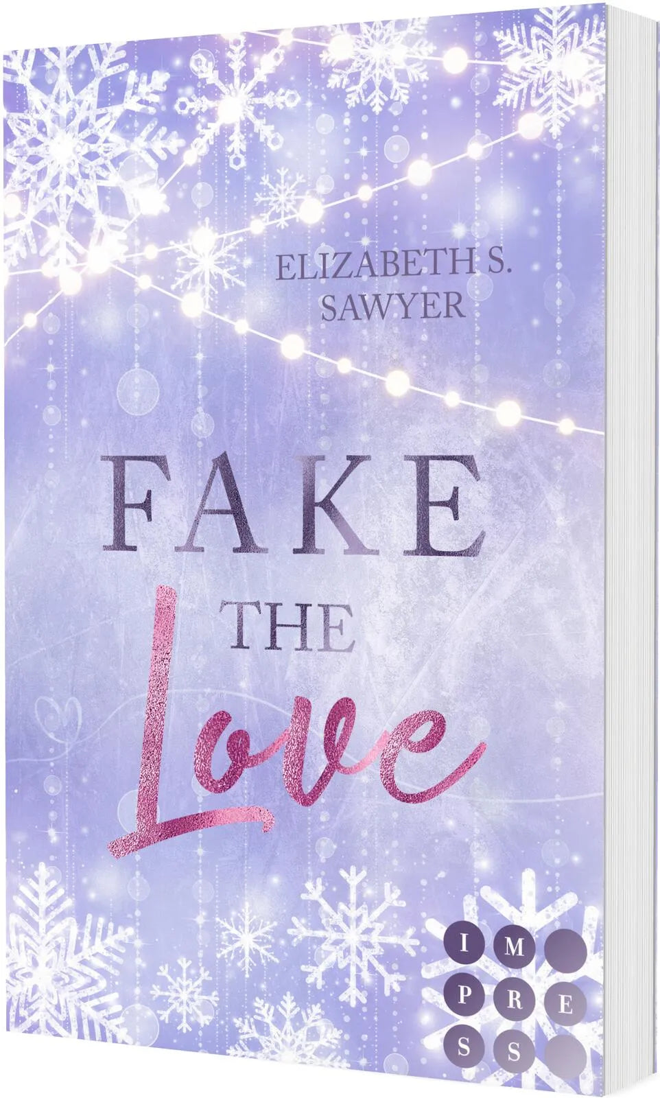 Buchcover von 'Fake the Love' - Taschenbuch von Elizabeth S. Sawyer