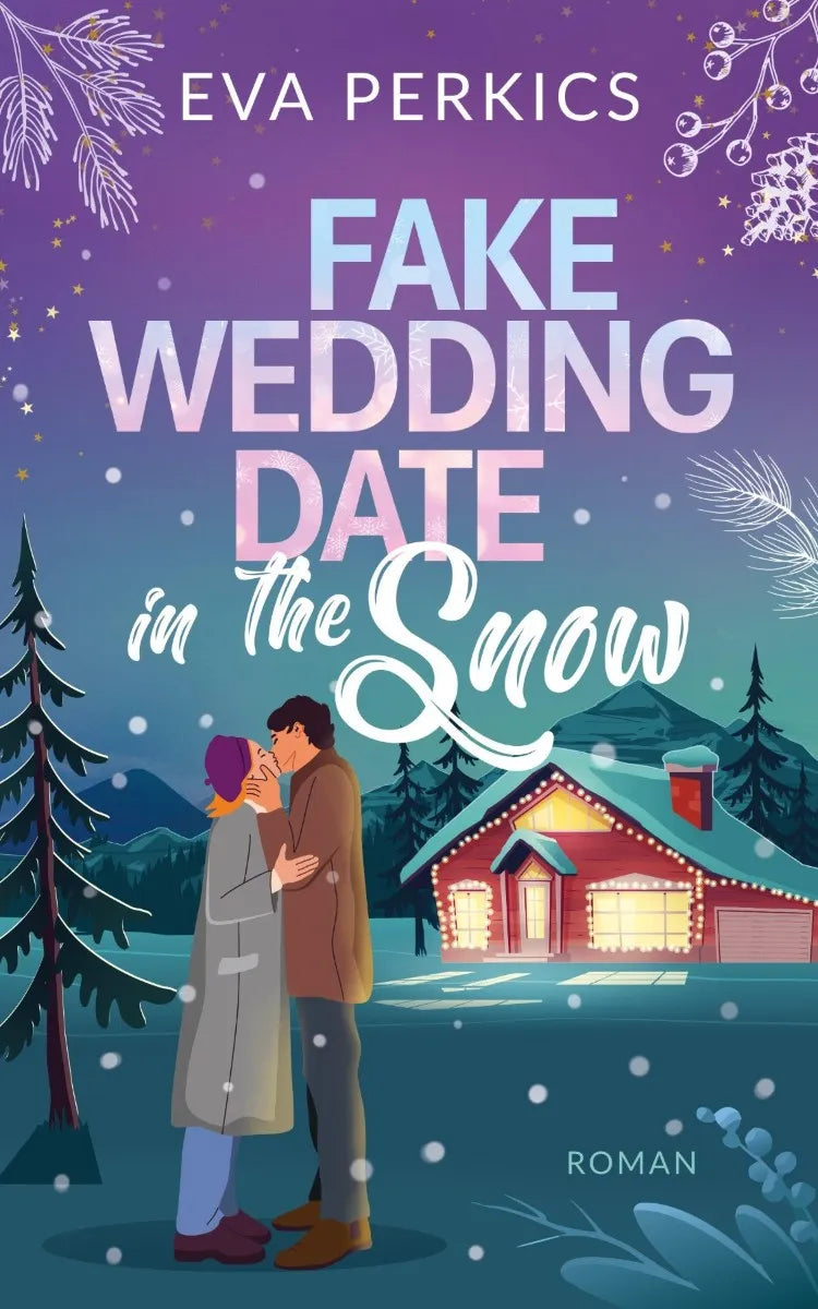 Cover: Fake Wedding Date in the Snow (E-Book) von Eva Perkics