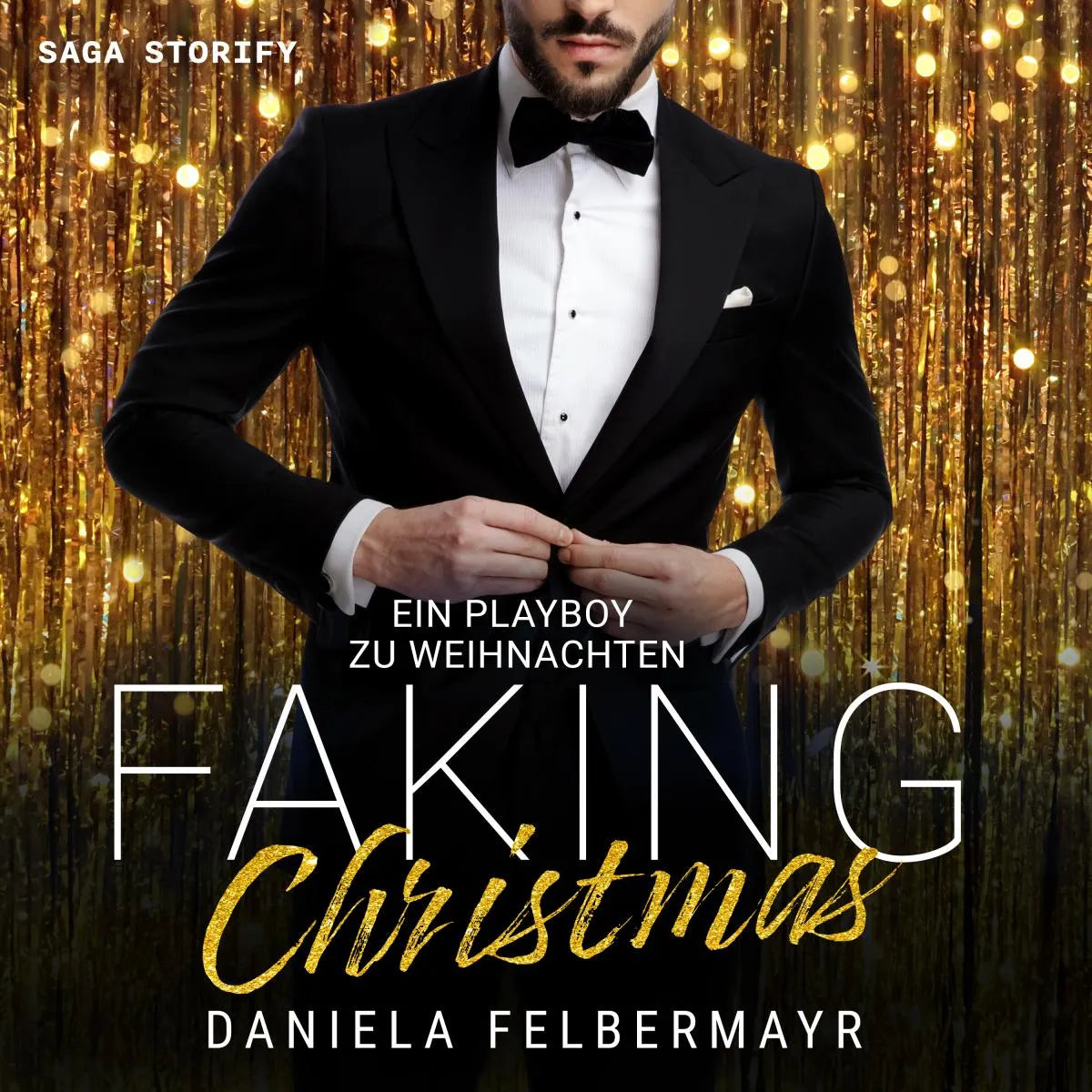 Cover: Faking Christmas 3: Ein Playboy zu Weihnachten (Hörbuch Download) von Daniela Felbermayr