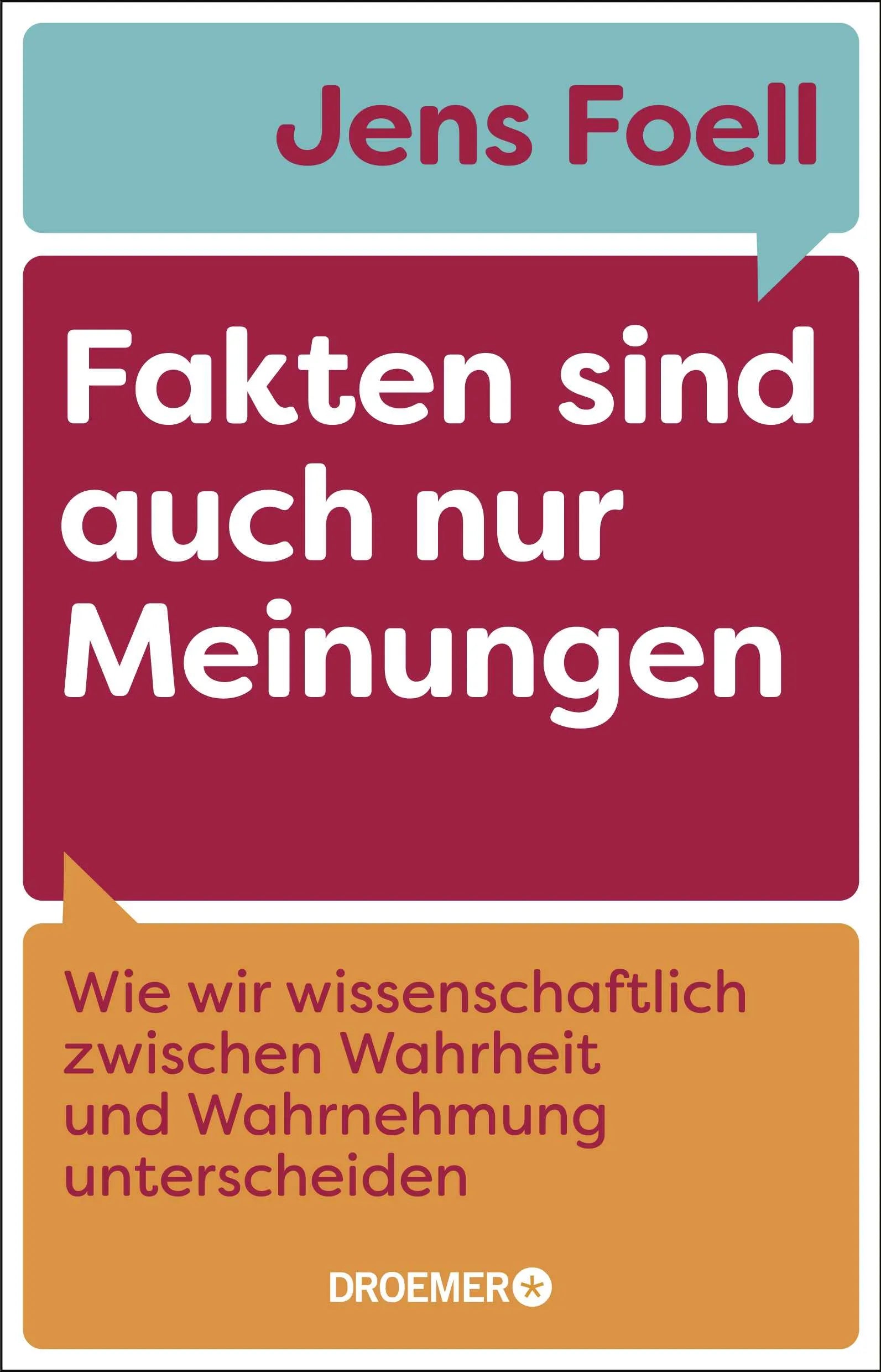 Buchcover von 'Fakten sind auch nur Meinungen' - Paperback von Jens Foell