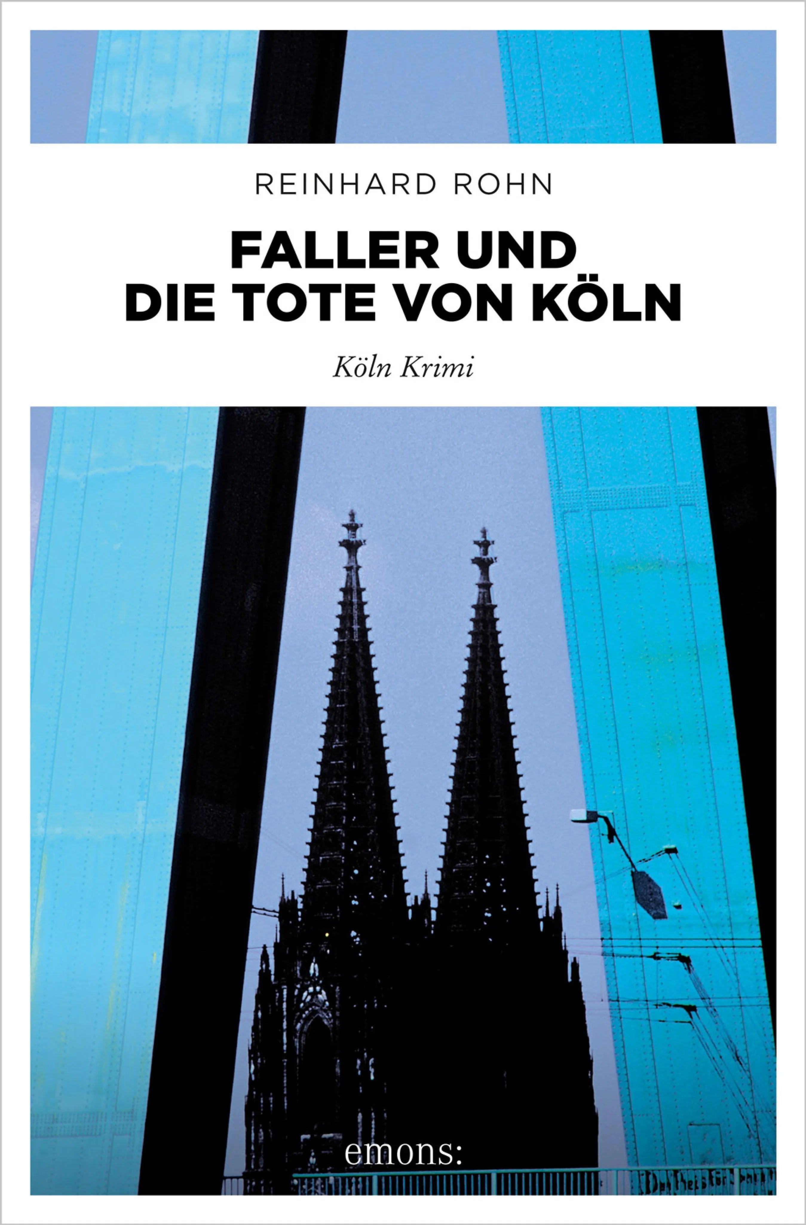Cover: Faller und die Tote von Köln (E-Book) von Reinhard Rohn