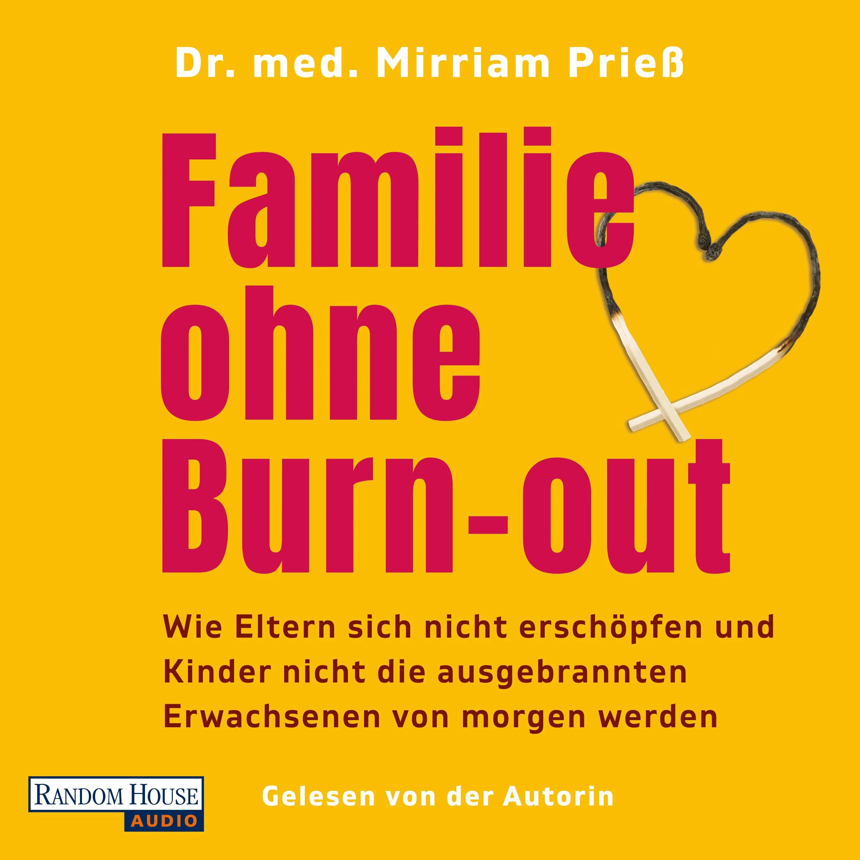 Cover: Familie ohne Burn-out (Hörbuch Download) von Mirriam Prieß