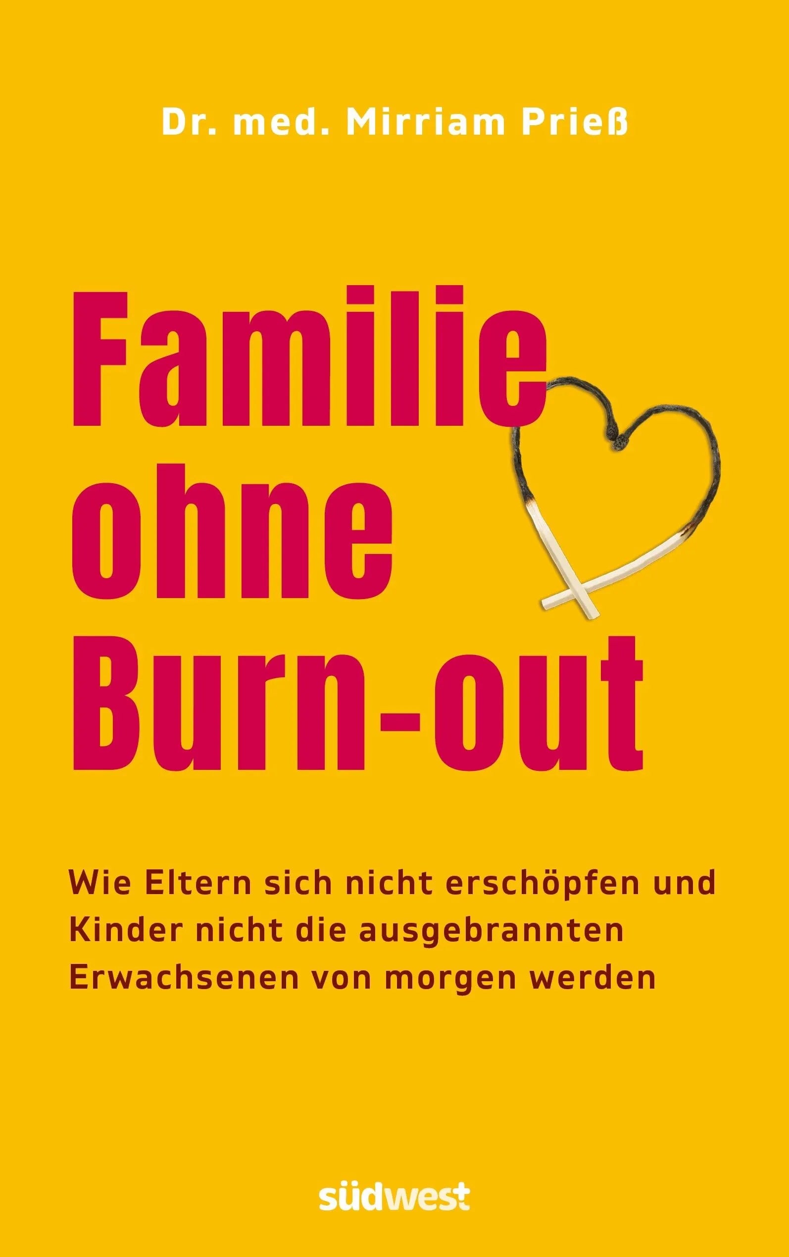 Cover: Familie ohne Burn-out (Paperback) von Mirriam Prieß