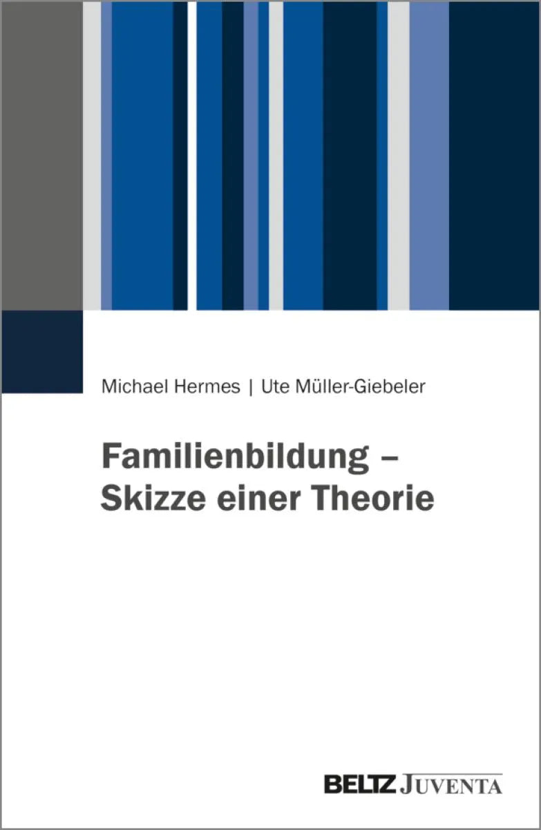 Cover: Familienbildung - Skizze einer Theorie (E-Book) von Michael Hermes