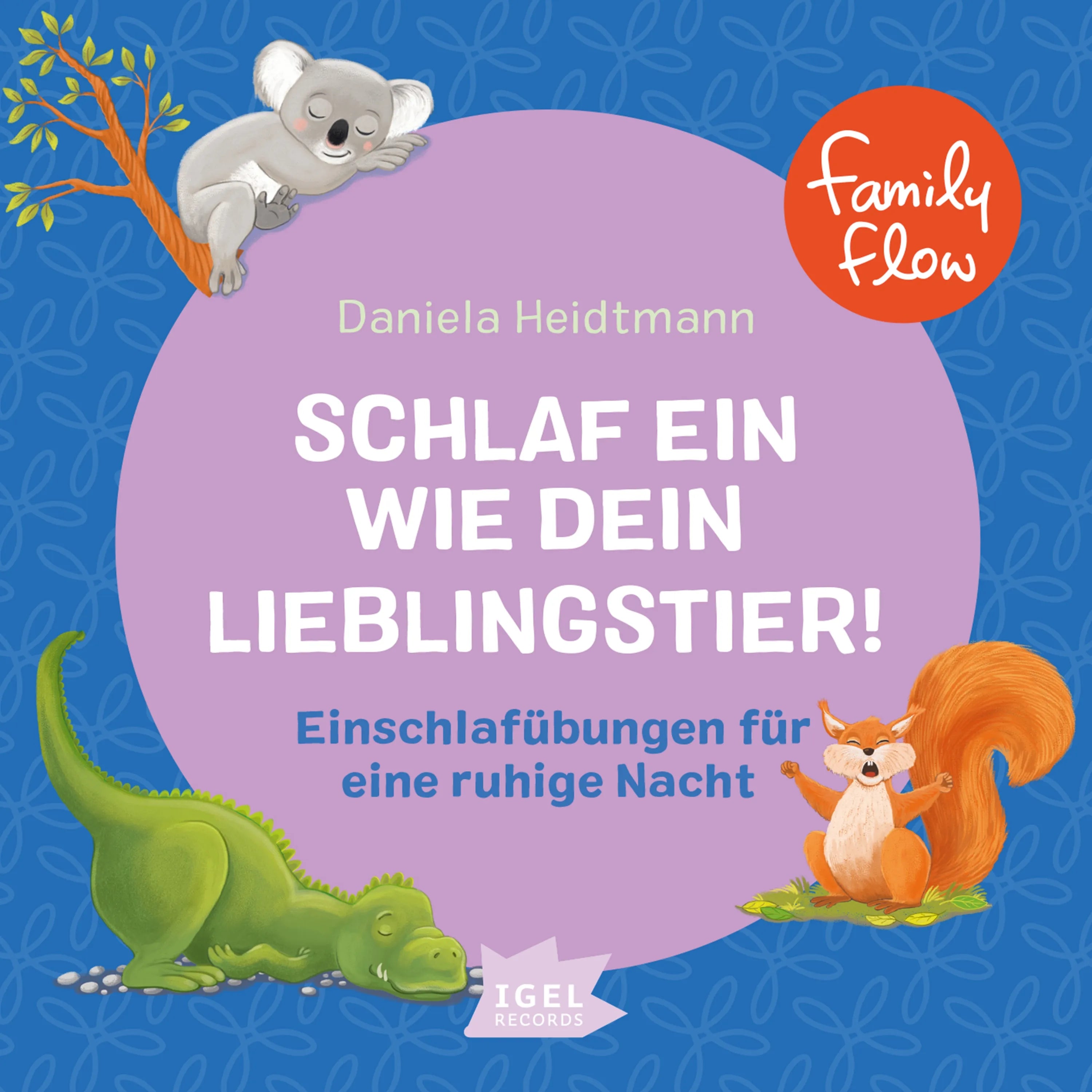 Cover: FamilyFlow. Schlaf ein wie dein Lieblingstier (Hörbuch Download) von Daniela Heidtmann