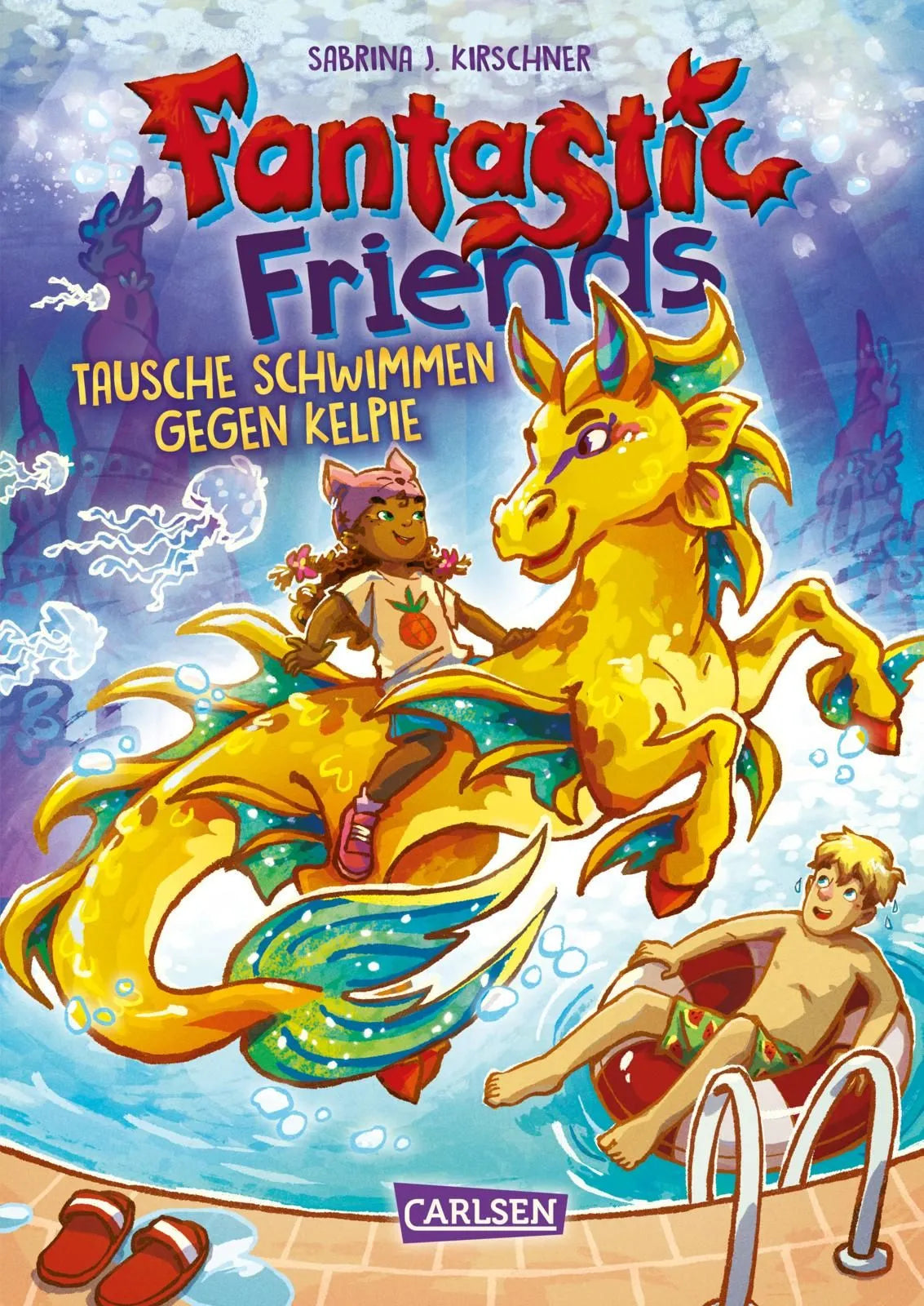 Cover: Fantastic Friends 2: Tausche Schwimmen gegen Kelpie (Hardcover) von Sabrina J. Kirschner