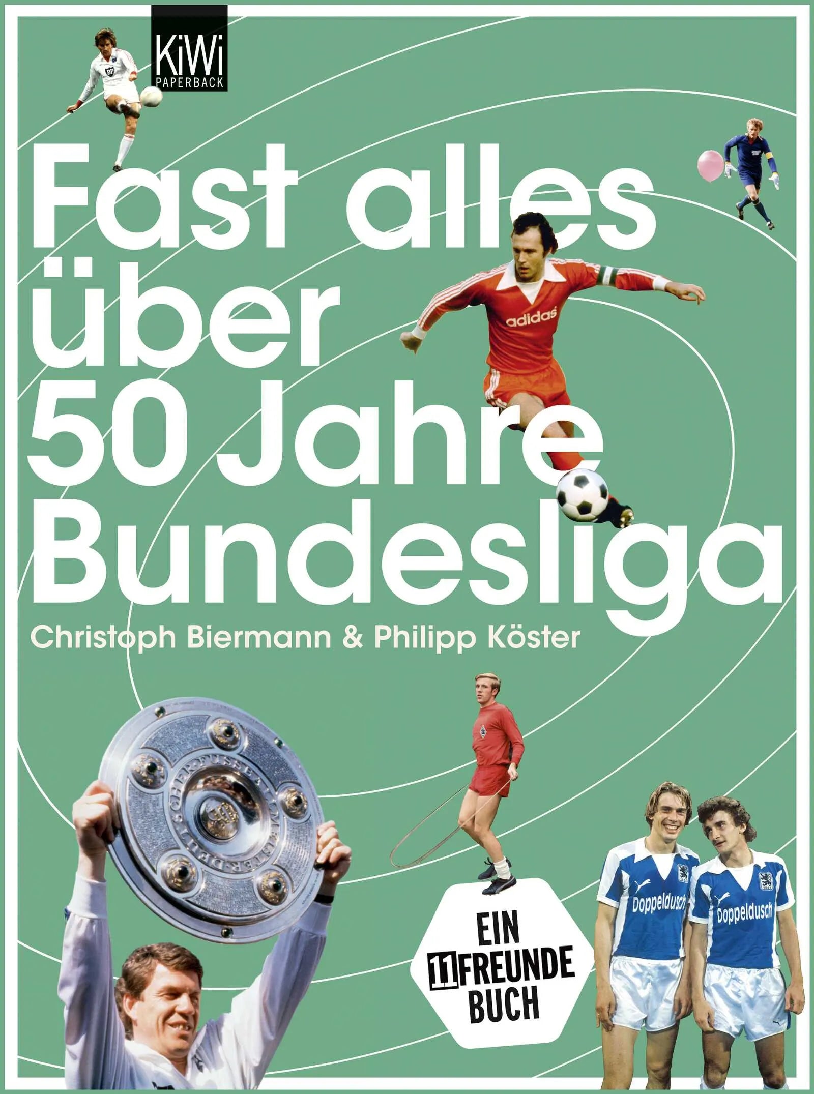 Buchcover von 'Fast alles über 50 Jahre Bundesliga' - Taschenbuch von Christoph Biermann