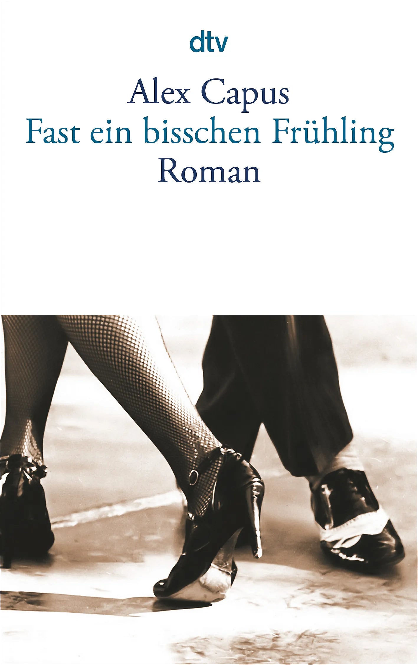 Buchcover von 'Fast ein bißchen Frühling' - Taschenbuch von Alex Capus