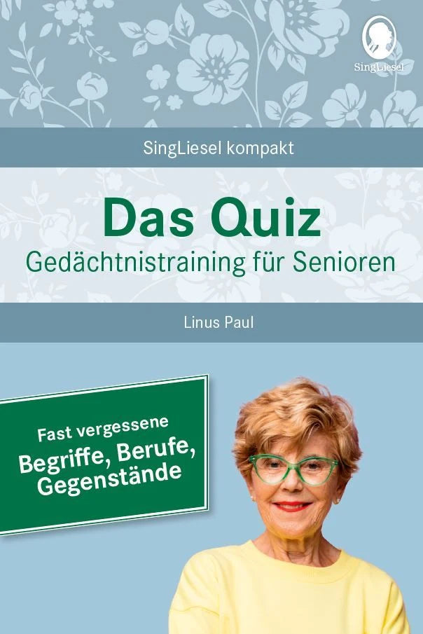 Quizspiel: Fast vergessene Begriffe. Das Gedächtnistraining-Quiz für Senioren. Ideal als Beschäftigung, Gedächtnistraining, Aktivierung bei Demenz.