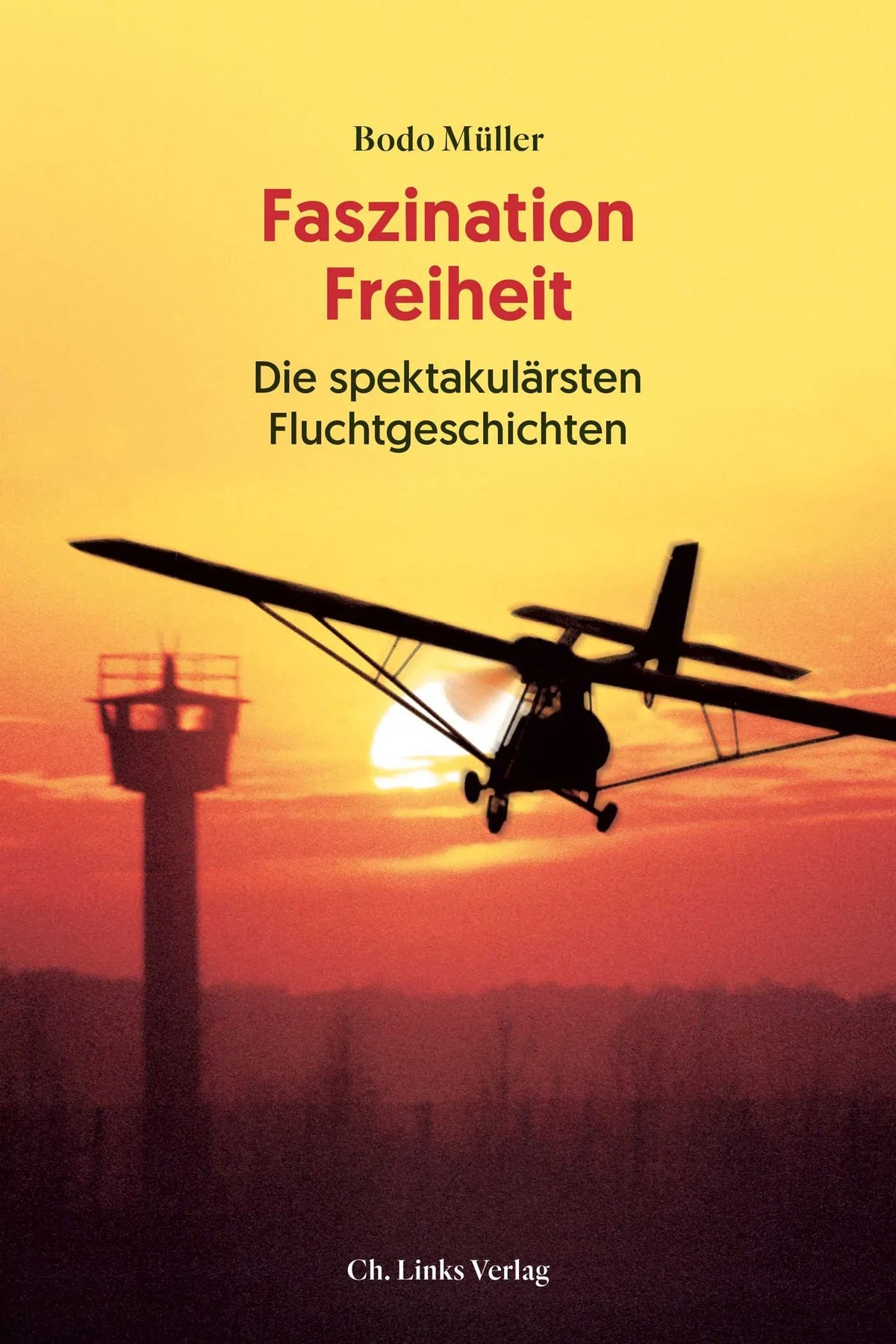 Buchcover von 'Faszination Freiheit' - Paperback von Bodo Müller